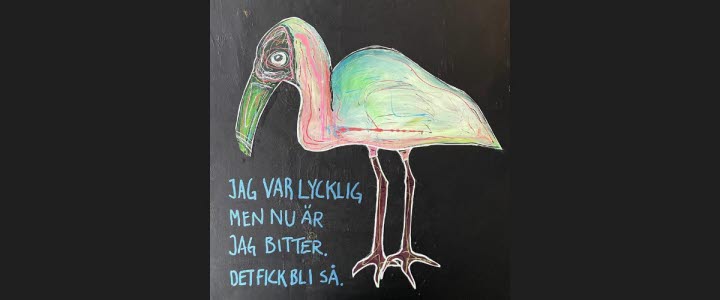 Flamingoliknande fågel med texten "Jag var lycklig, men nu är jag bitter. Det bara blev så."