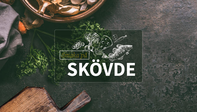 Matinspirerad bild med texten "Smaka på Skövde"