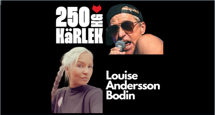 Bild till evenamnget 250kg kärlek och Louise Andersson Bodin + Gasen i Botten